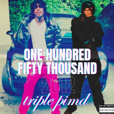One hundred fifty thousand (feat. Prodrickyp)