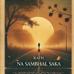 Na Sambhal Saka (feat. RsOnTheMic)