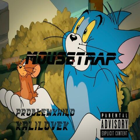 Mousetrap (feat. Kalilovek)