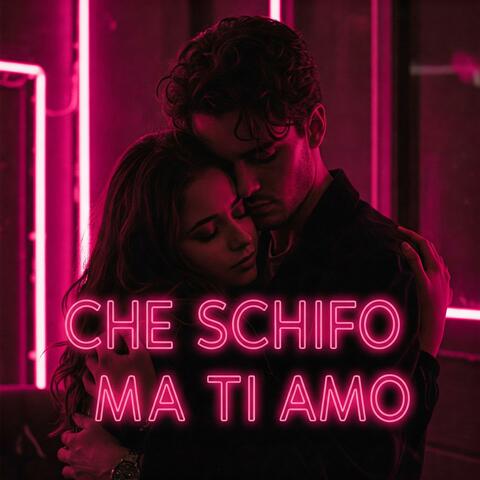Che schifo ma ti amo