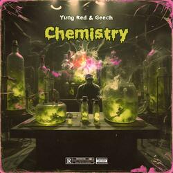 Chemistry (feat. Yung Red)