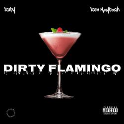 Dirty Flamingo (feat. Ron Maybach)