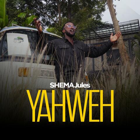 YAHWEH (feat. SHEMA Jules)