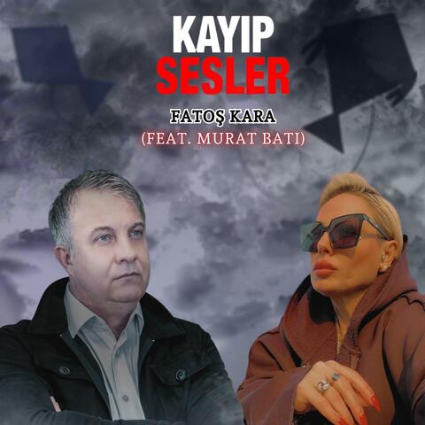 Kayıp Sesler (feat. Murat Batı)