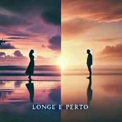 Longe e Perto