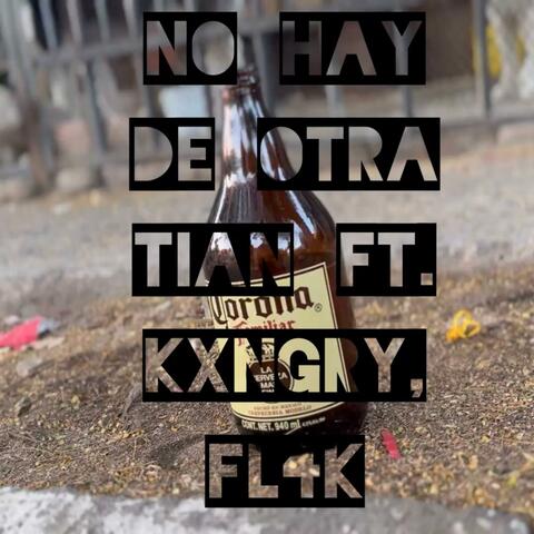 No hay de otra (feat. Kxngry Corona & Fl4k)