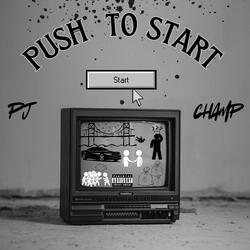 PUSH TO START (feat. ChampFrmDaMob)