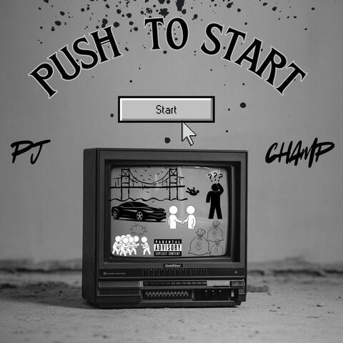 PUSH TO START (feat. ChampFrmDaMob)