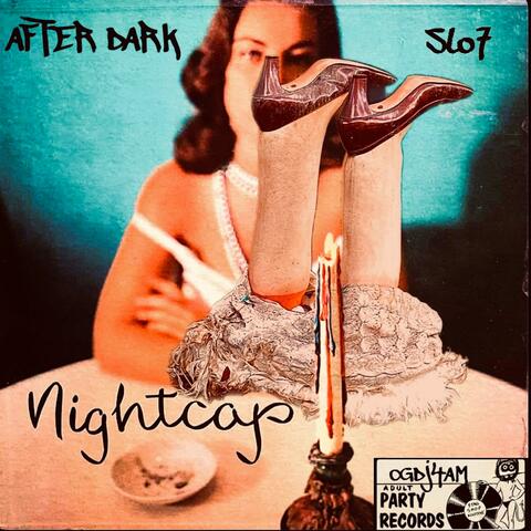 Slo 7: After Dark (Nightcap (Sped Up)