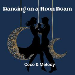 Dancing on a Moonbeam