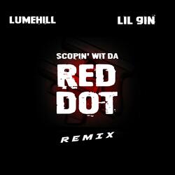 Scopin' Wit Da Red Dot (feat. Lil Gin) (Remix)