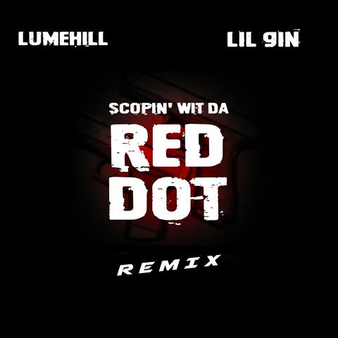 Scopin' Wit Da Red Dot (feat. Lil Gin) [Remix]