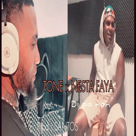 Tone x Nesta Faya "Di pa non"