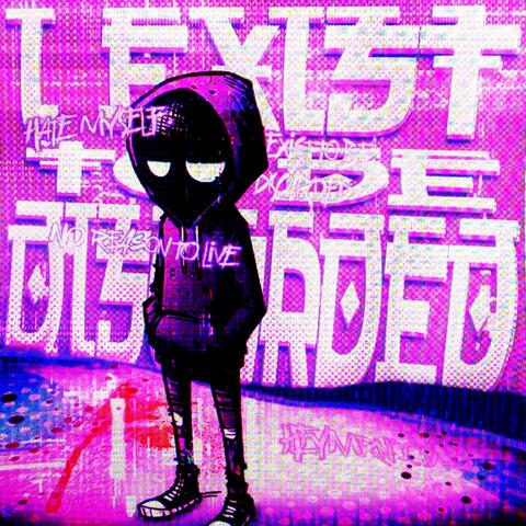 i exist to be discarded