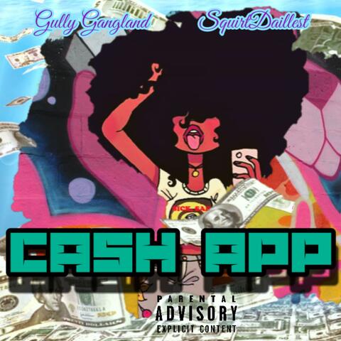 Cash App (feat. Gully Gangland)