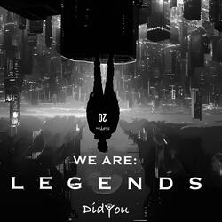 We Are Legends VIII