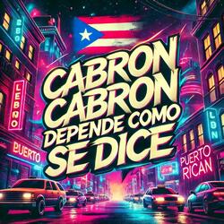 Cabron Cabron Depende Como Se Dice