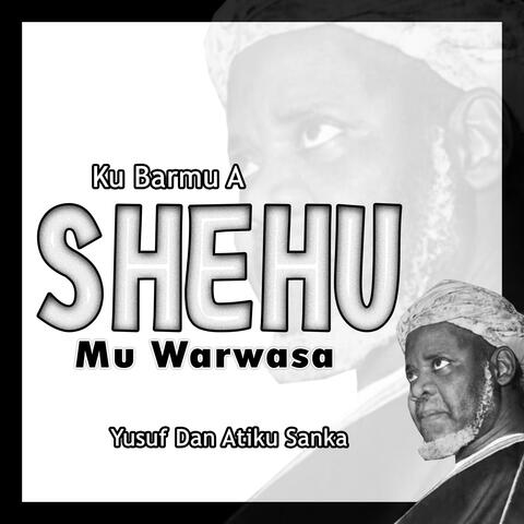Yusuf Dan Atiku Sanka A Shehu Mu Warwasa