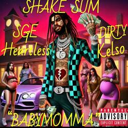 SHAKE SUM "BABYMOMMA" (feat. Dirty Kelso)