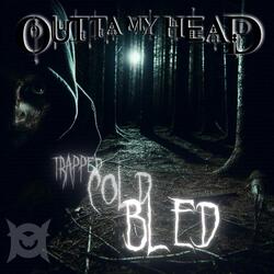 Trapped Cold Bled