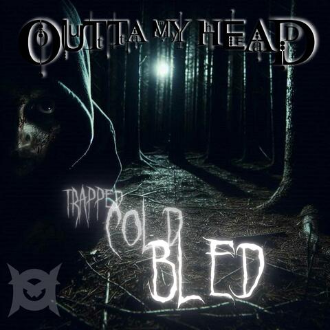 Trapped Cold Bled