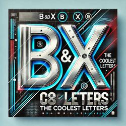 B and X The Coolest Letters