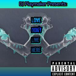 Love Don't Live Here