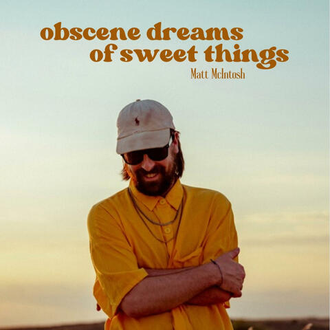 Obscene Dreams of Sweet Things