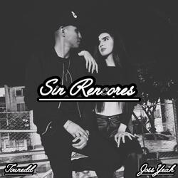 SIN RENCORES (feat. TOUNEDD)