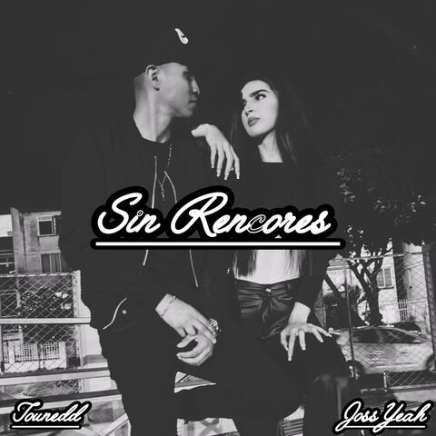 SIN RENCORES (feat. TOUNEDD)
