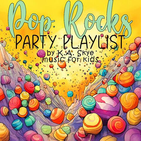 Pop Rocks Party Playlist Music For Kids