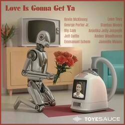 Love Is Gonna Get Ya (feat. Kevin McKinney, George Porter Jr., Stanton Moore, Big Sam & Jeff Coffin)