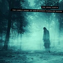 The Lonely Ghost of Christopher Pygmalion Bacon