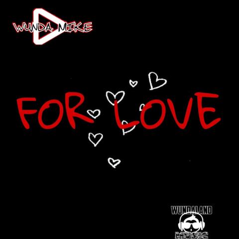 For Love