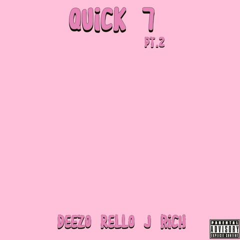 QUICK 7 (2) (feat. Rello & JRichh)