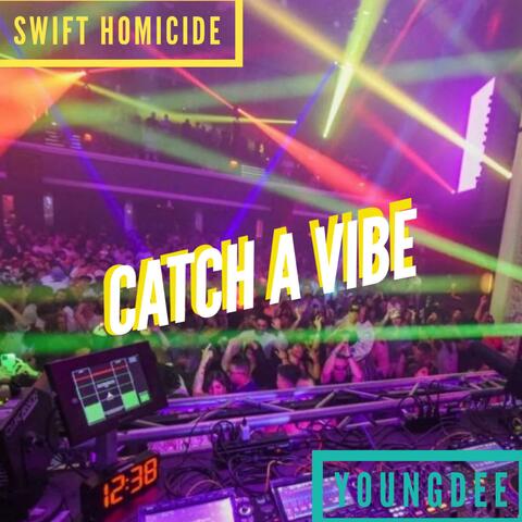 Catch A Vibe (feat. Young Dee)