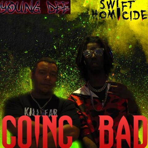 Going Bad (feat. Young Dee)
