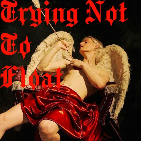 Trying Not To Float (feat. Laila)