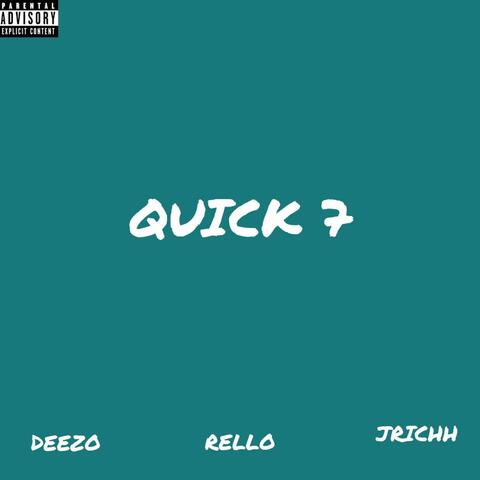 QUICK 7 (feat. Rello & JRichh)