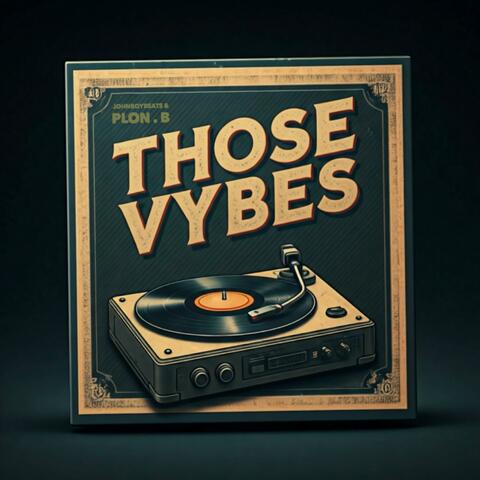 Those Vybes