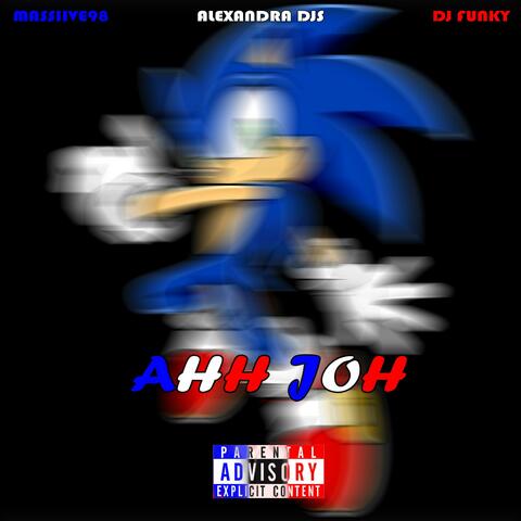 Ahh Joh (feat. MASSIIVE98 & Djy Funky)