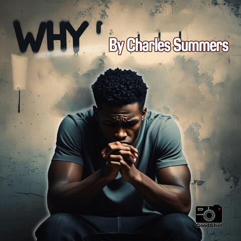 Why? (feat. Charles Summers)
