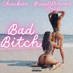 Bad Bitch (feat. BreadWinner Wess)