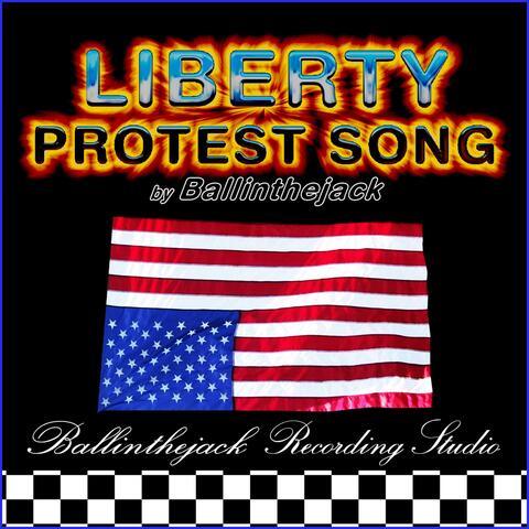 LIBERTY PROTEST SONG