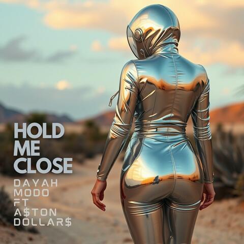 Hold Me Close (feat. A$ton Dollar$)