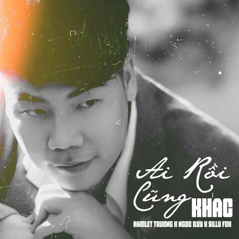 Ai Rồi Cũng Khác (feat. Hamlet Trương & S'Fox) [Lofi Version]