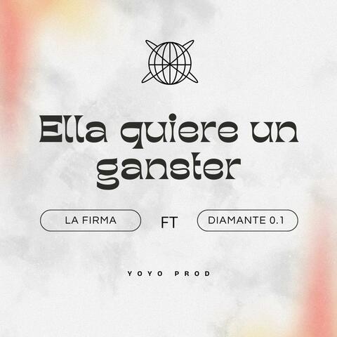 Ella Quiere Un Ganster (feat. Diamante 0.1)