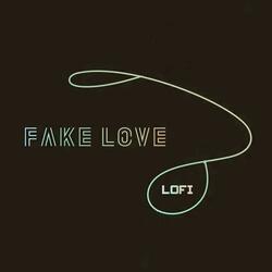 Fake Love (Lofi)