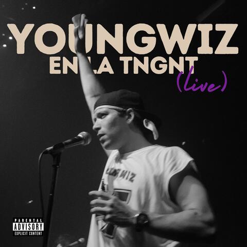 YOUNGWIZ EN LA TNGNT (LIVE)
