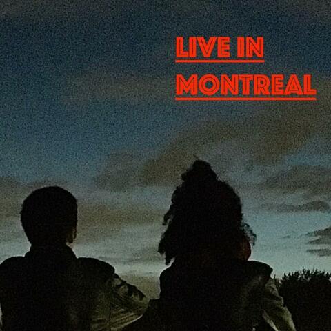 Live in Montreal